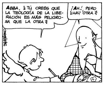 -	Una teología enraizada tal vez es la única teología posible. Viñeta. José Luis Cortés.